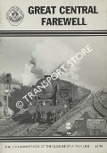 Great Central Farewell - The 30th Anniversary of the Closure of a Main Line by Great Central Railway